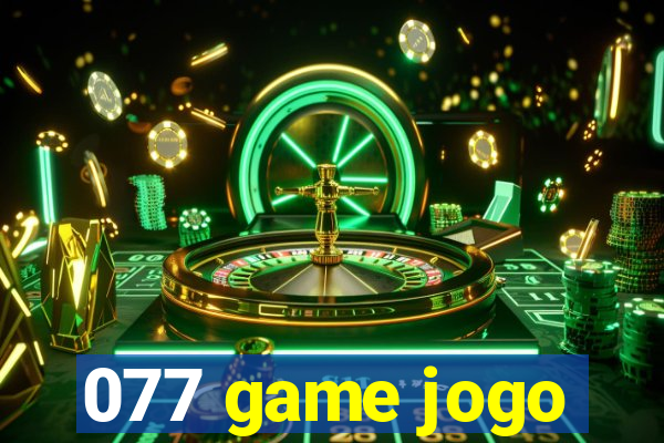 077 game jogo